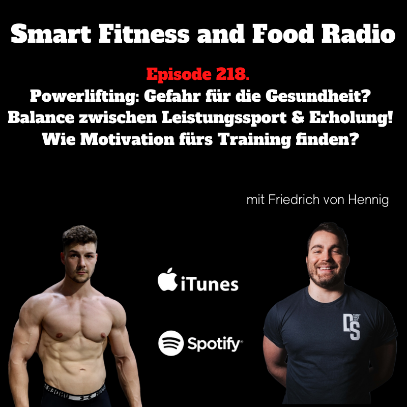 218. Powerlifting: Noch gesundheitsförderlich oder schädigend? Balance zwischen Leistungssport und Erholung finden! Sportpausen jahrelang unterschätzt worden? Motivation fürs Training finden, womit?