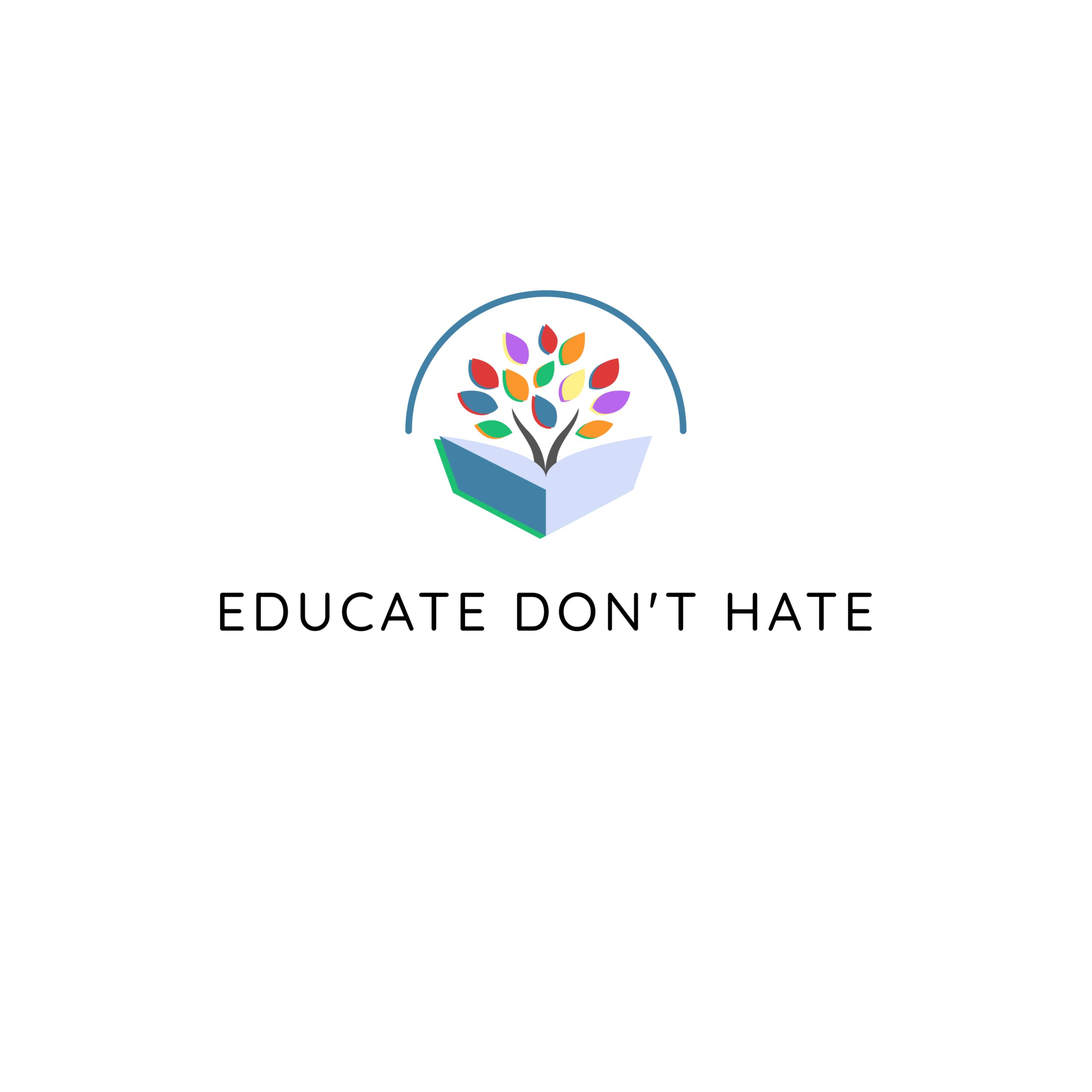 Educate Don\'t Hate