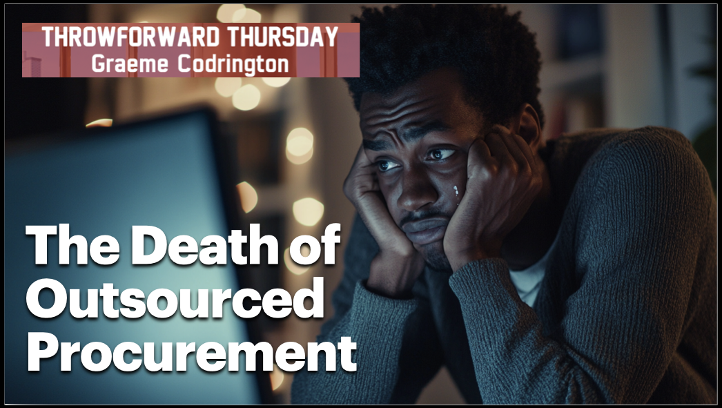 ThrowForward Thursday 161: The Death of Outsourced Procurement