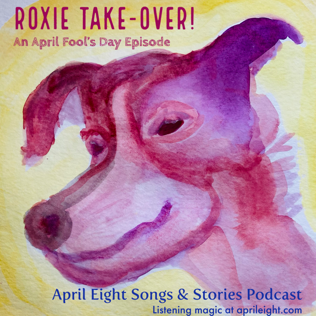 Ep. 50 Oh No! April’s Dog Roxie Takes Over the Podcast!