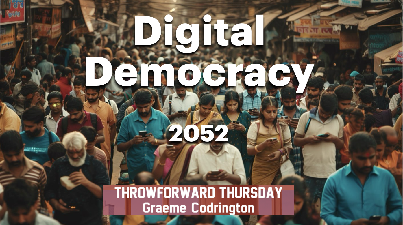 ThrowForward Thursday 147: Digital Democracy 2052