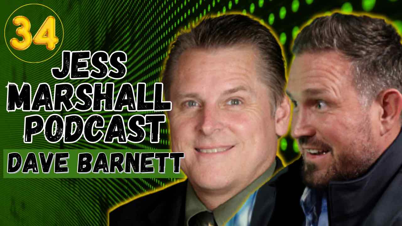 Jess Marshall Podcast #34 | Dave Barnett