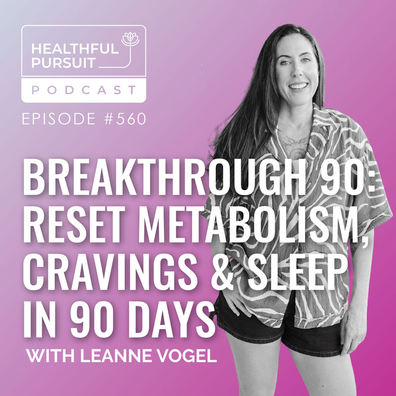 Breakthrough 90: Reset Metabolism, Cravings & Sleep in 90 Days