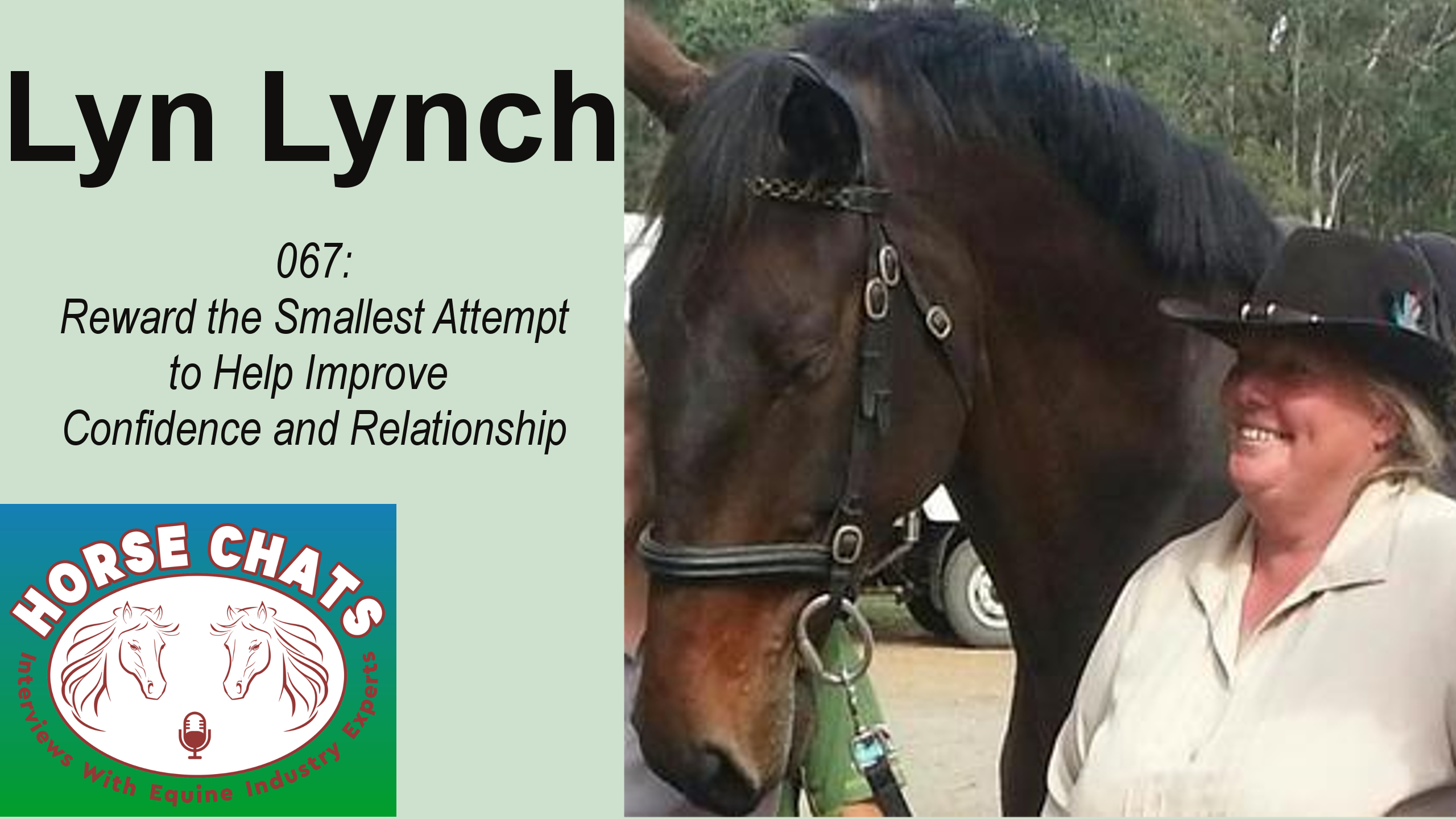 0067: Lynette (Lyn) Lynch - Reward the Smallest Attempt to Help Improve Confidence and Relationship