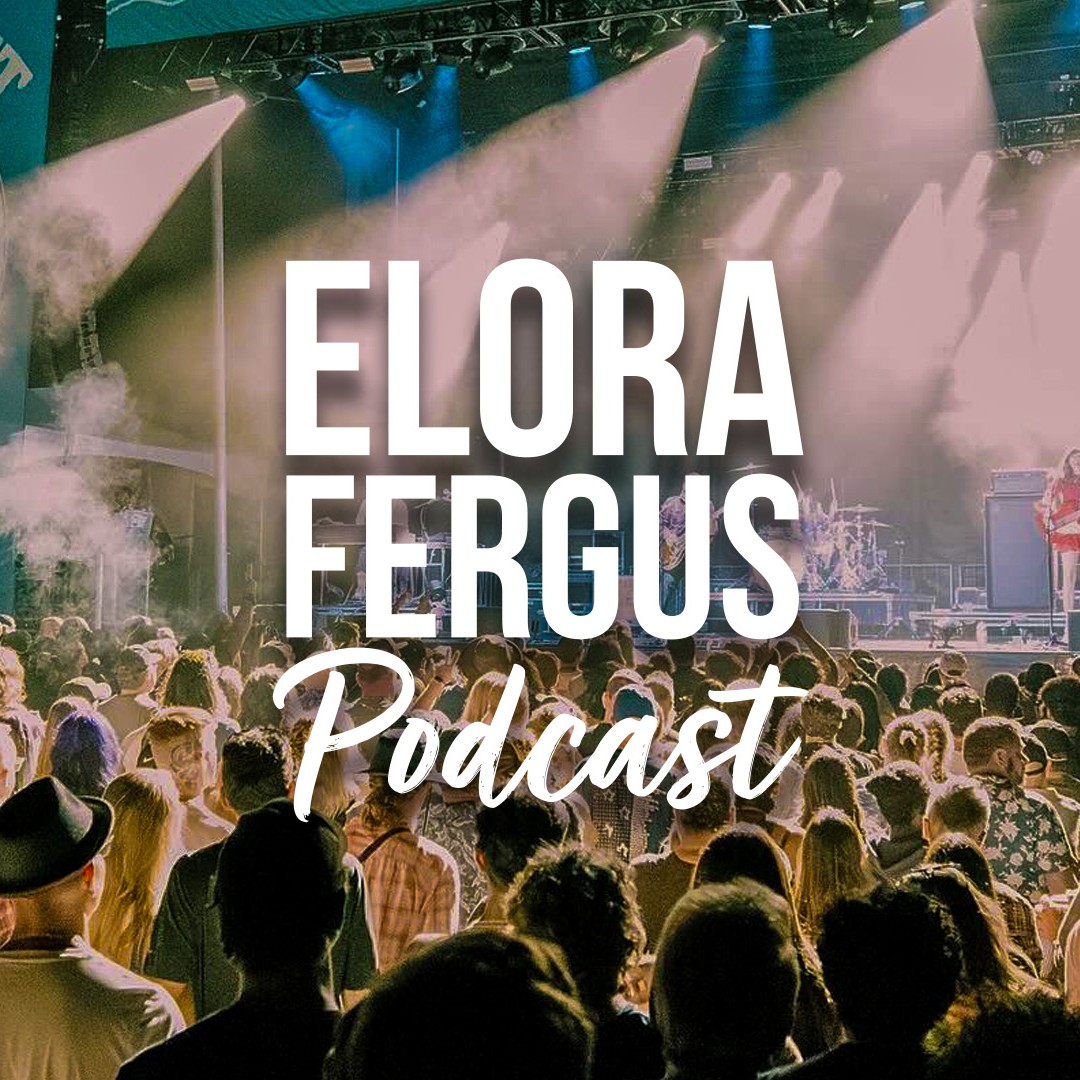 Elora Fergus Podcast