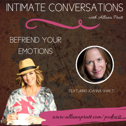 Joanna Shakti, Befriend Your Emotions