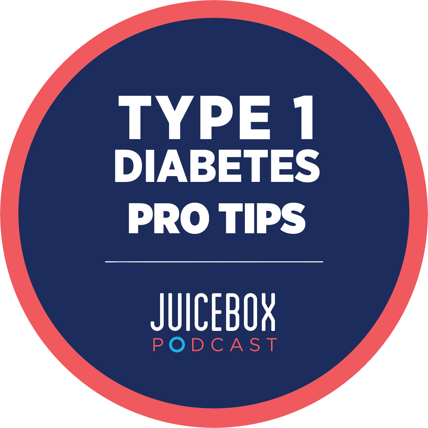Type 1 Diabetes Pro Tips