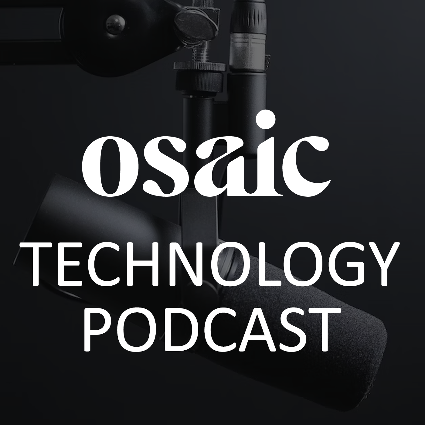 Osaic Technology Podcast