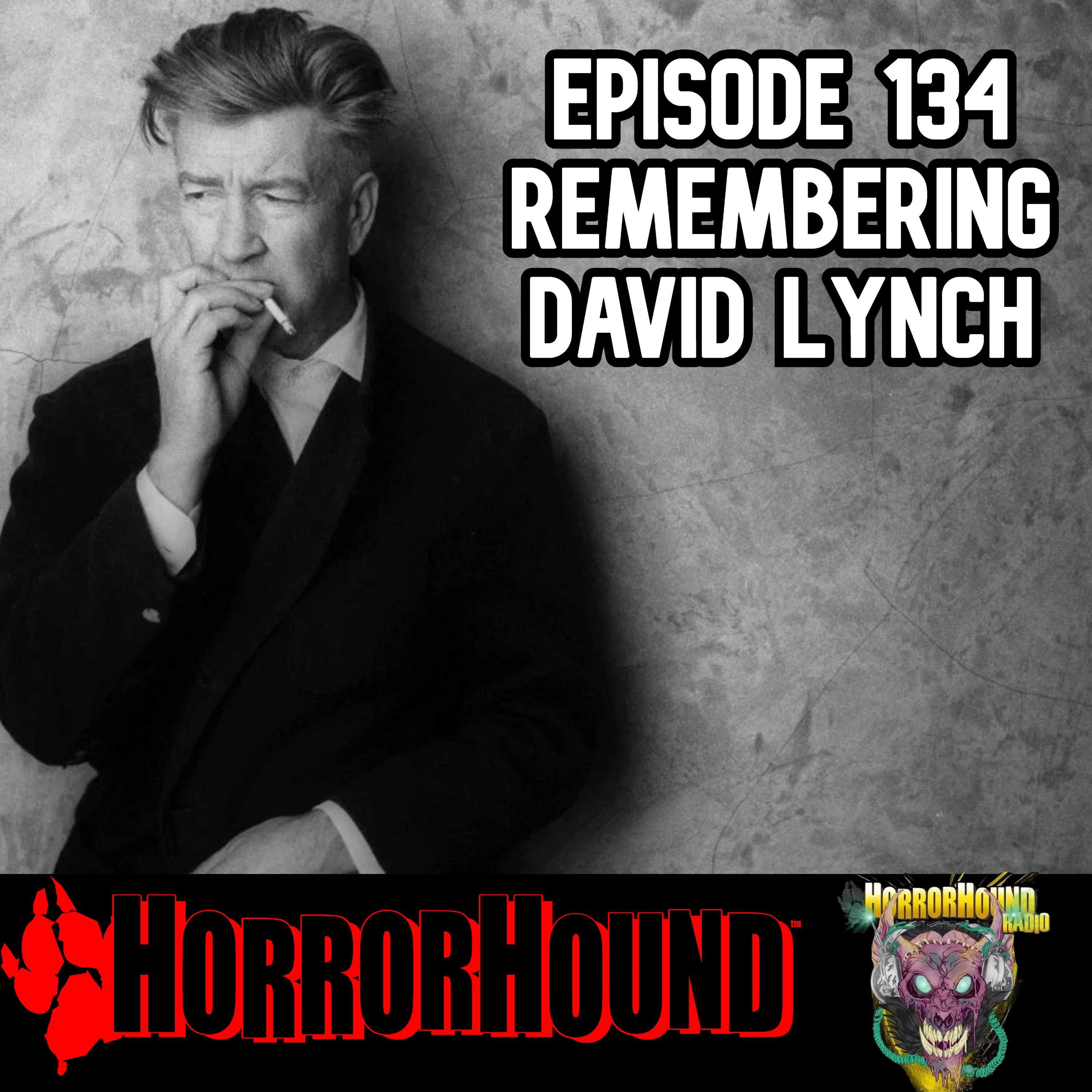 HorrorHound Radio Episode 134: Remembering David Lynch