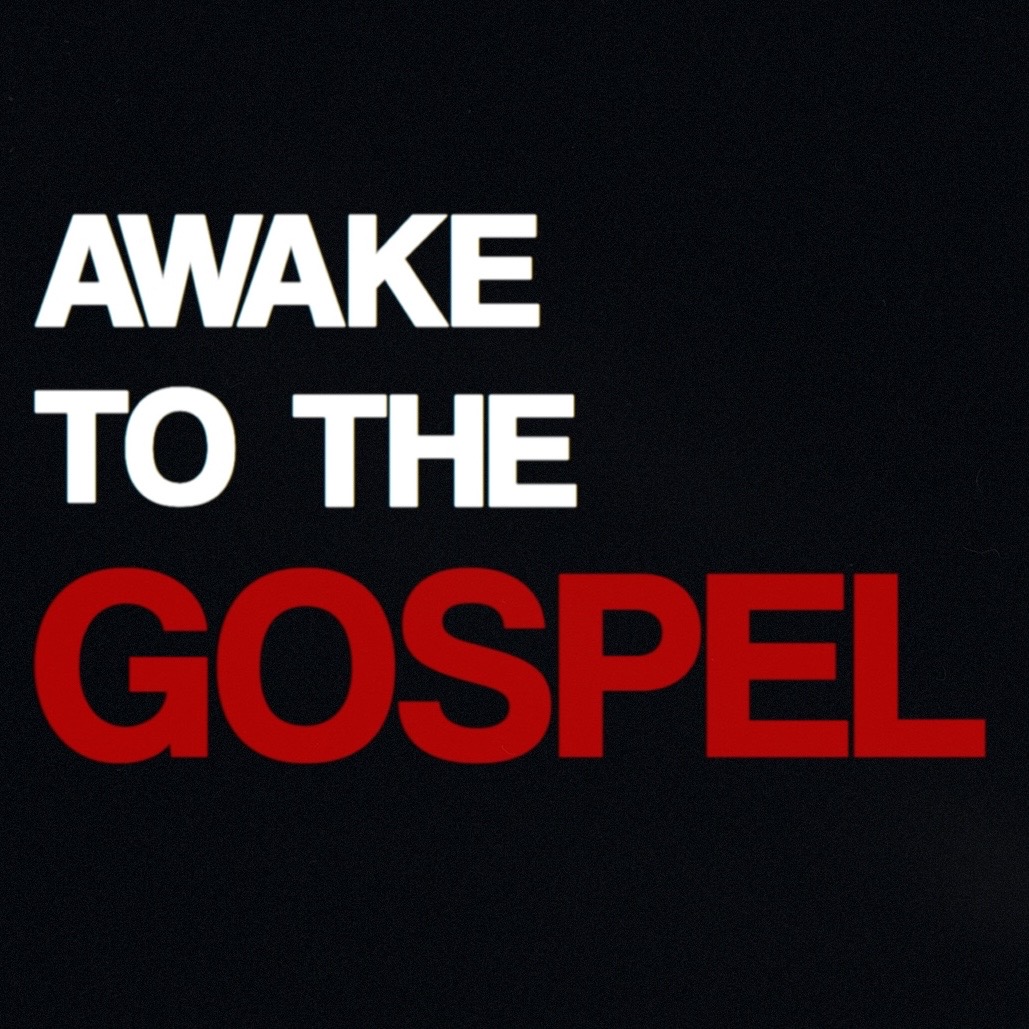 Awake To The Gospel: Glorification