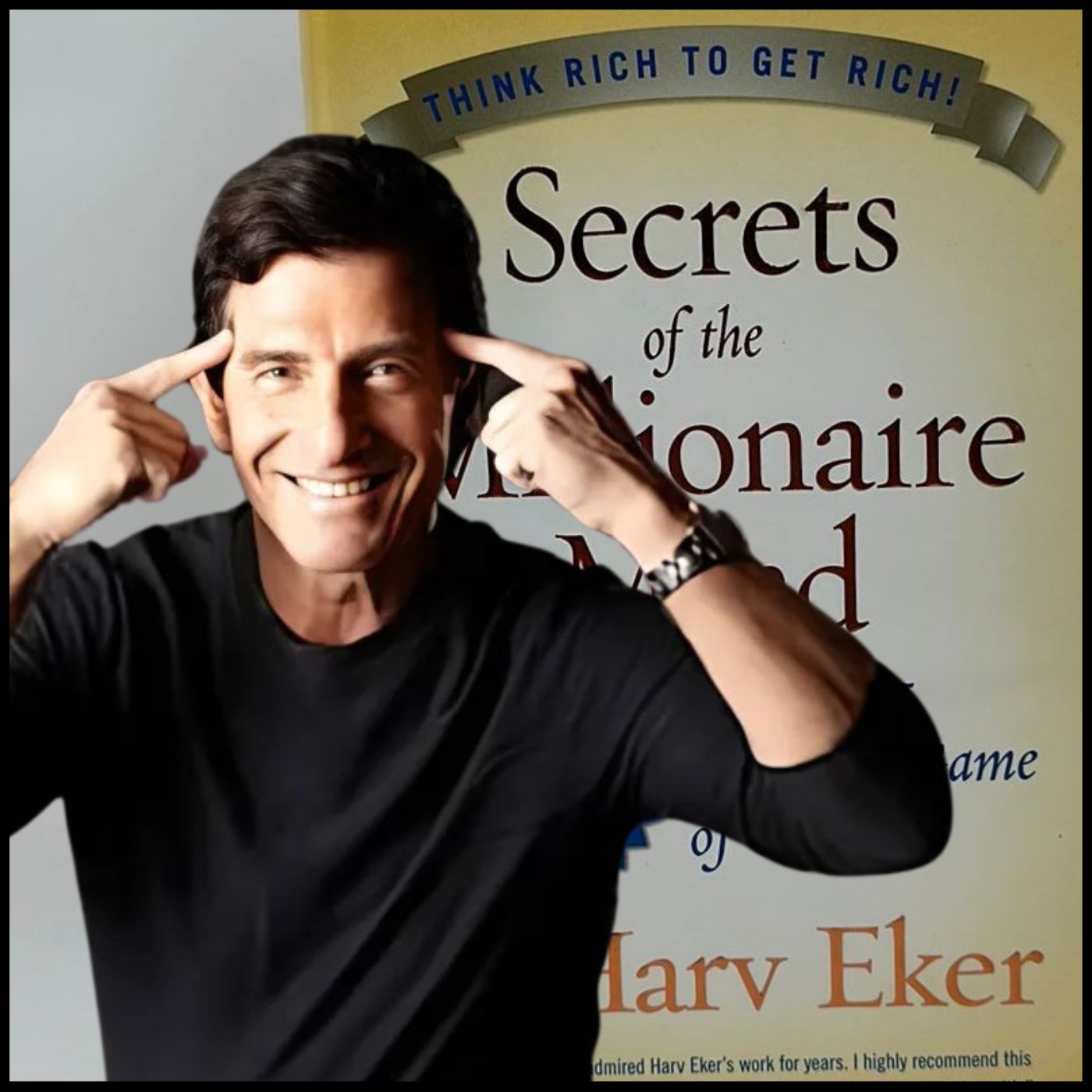 2260 FBF: Achieving Success vs Wanting Success with T. Harv Eker Author of ‘Secrets of the Millionaire Mind’