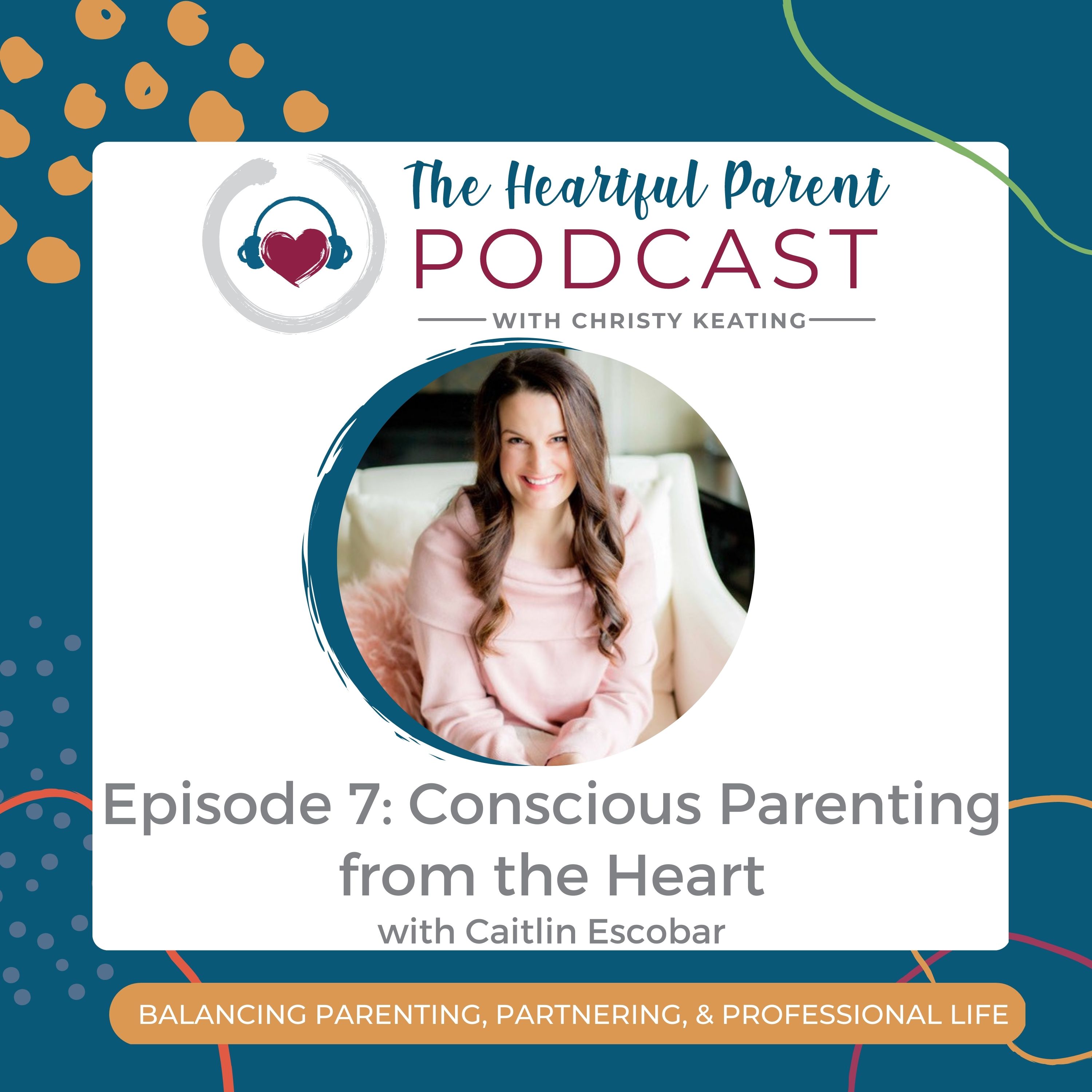 The Heartful Parent Podcast