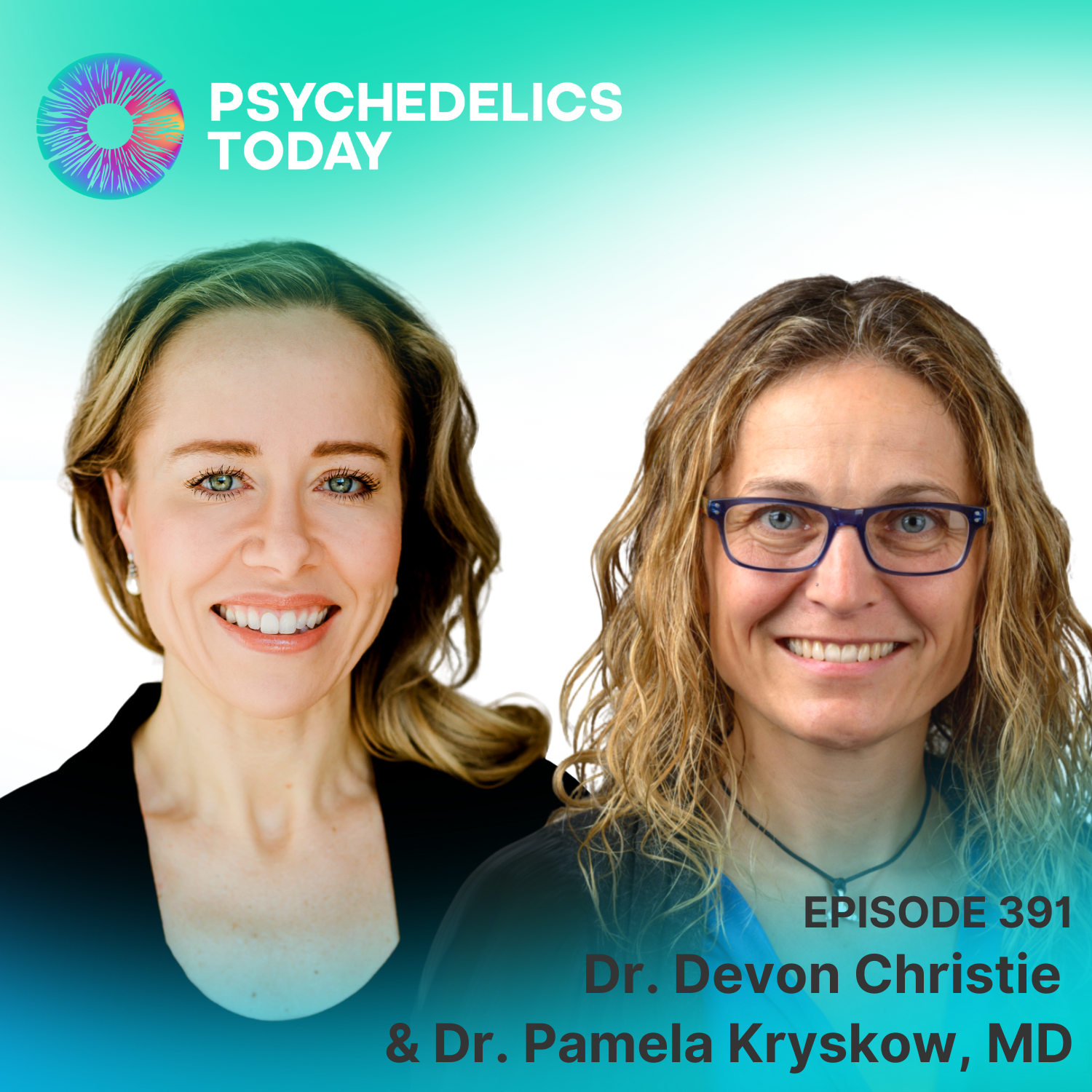 PT391 – Dr. Devon Christie & Dr. Pamela Kryskow, MD – MDMA-Assisted Psychotherapy For Fibromyalgia and Other Central Sensitization Syndromes