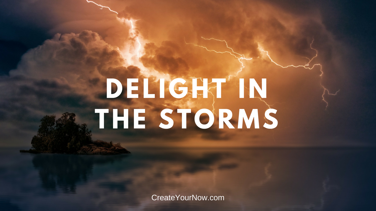 1116 Delight in the Storms