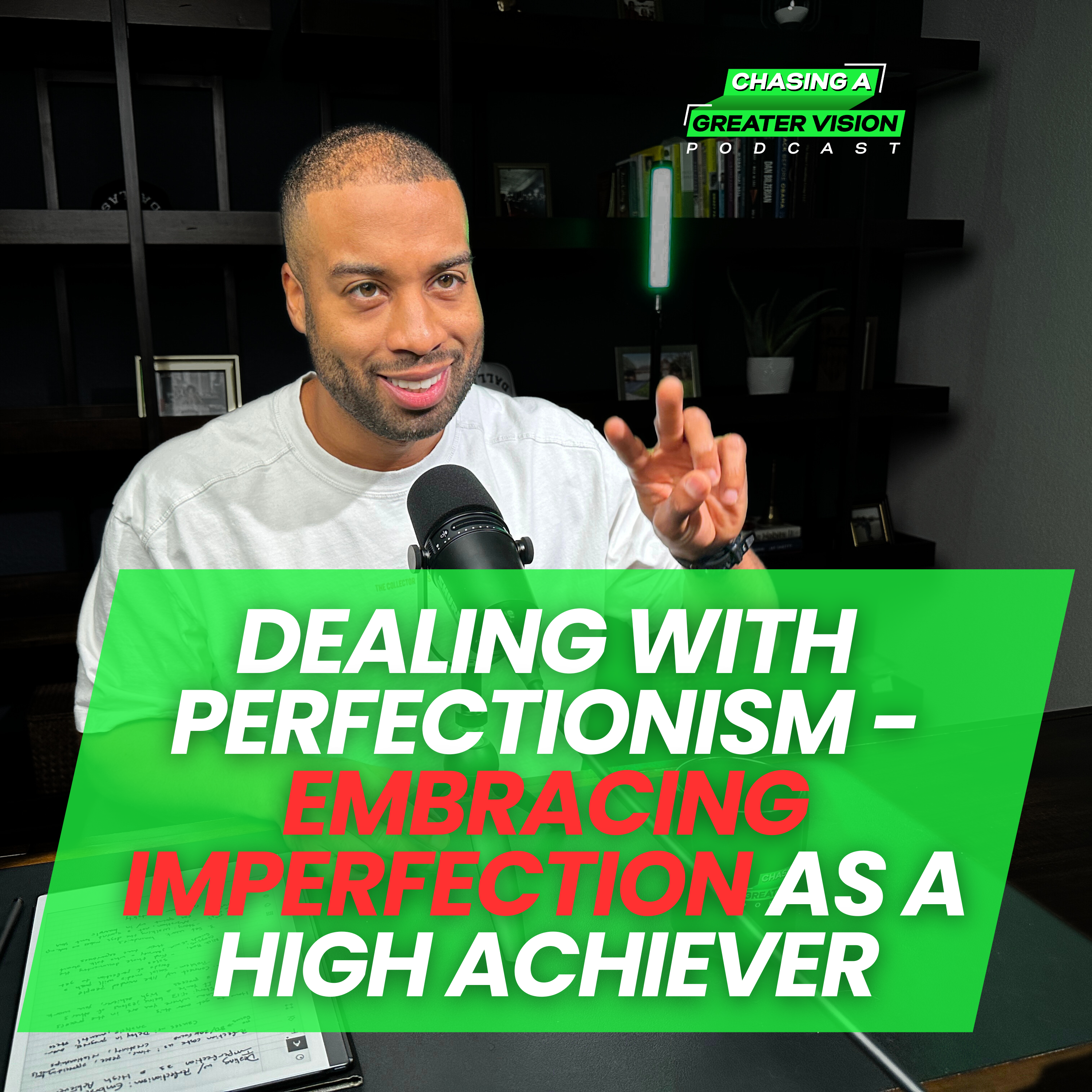 Chasing A Greater Vision Podcast with Rickey Jasper II