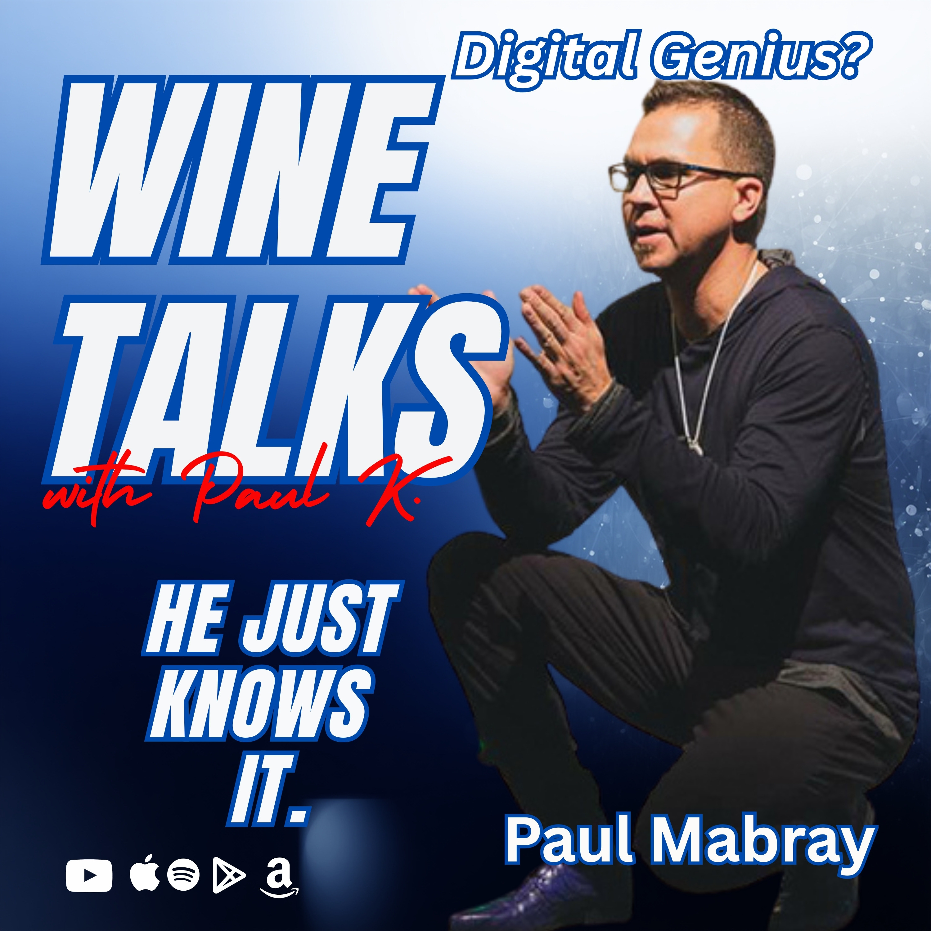 Wine Talks with Paul Mabray: Navigating the Digital Evolution of the Wine Industry
