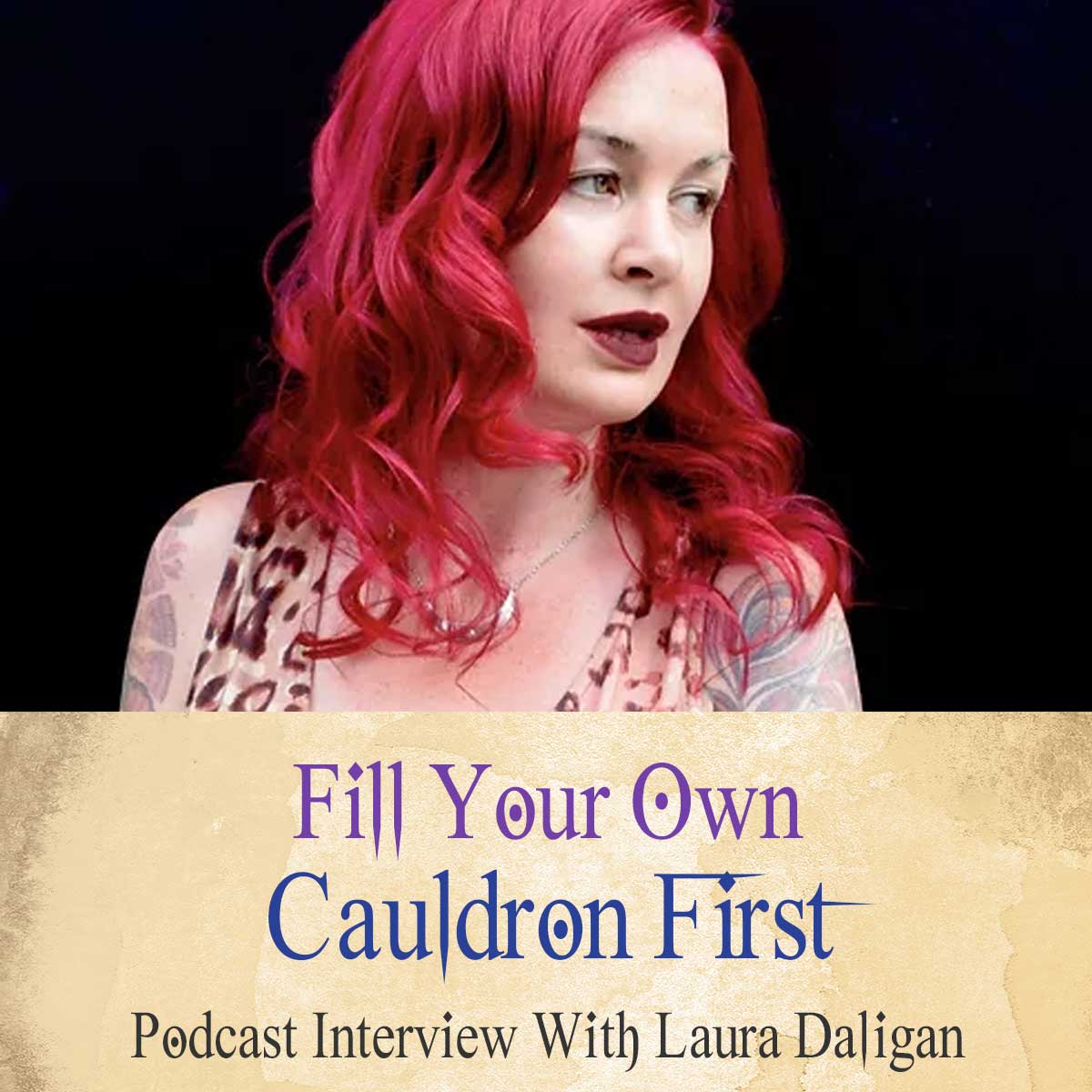 42 Fill Your Own Cauldron First - Self Care Tips For Witches With Laura Daligan