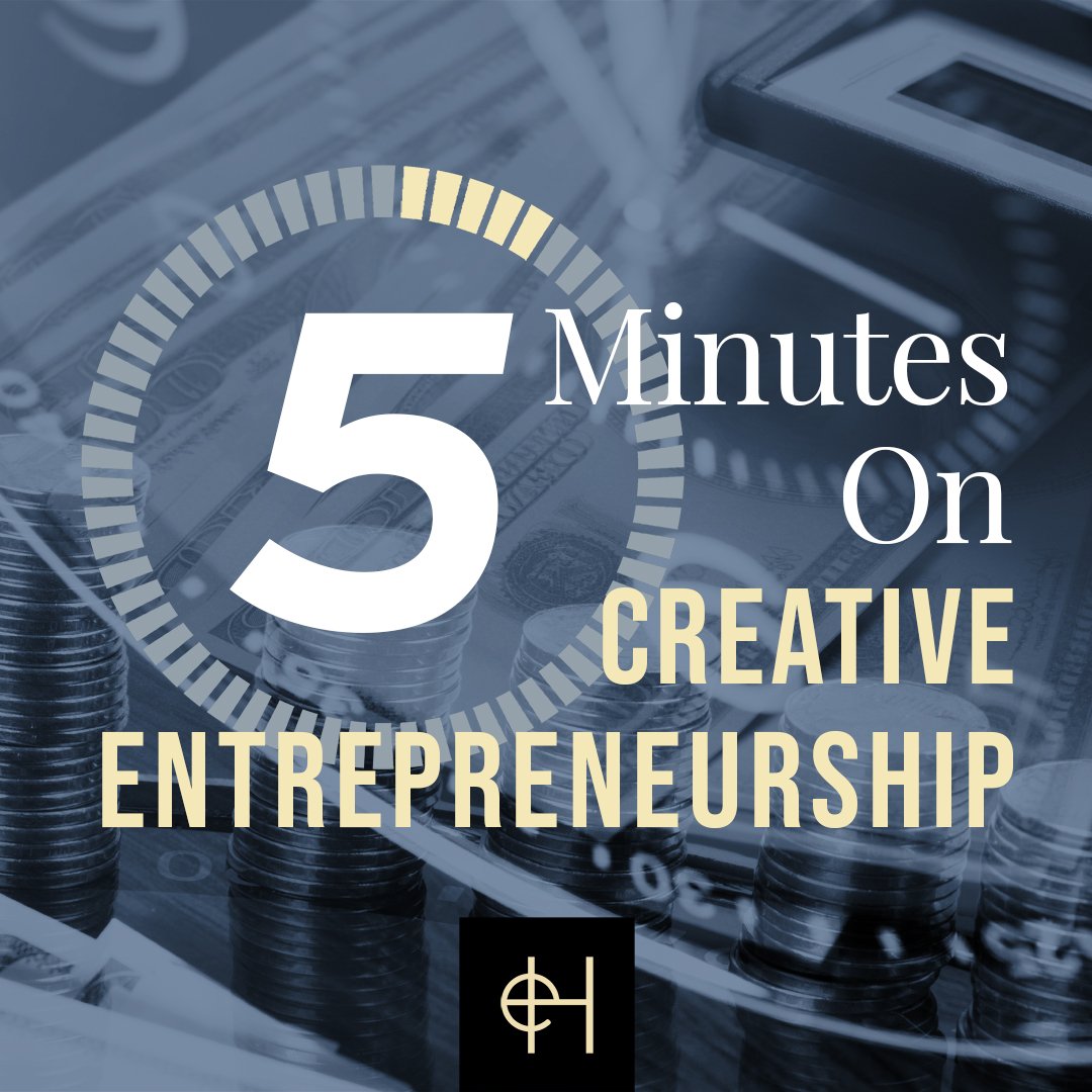 5 Minutes on Creative Entrepreneurship