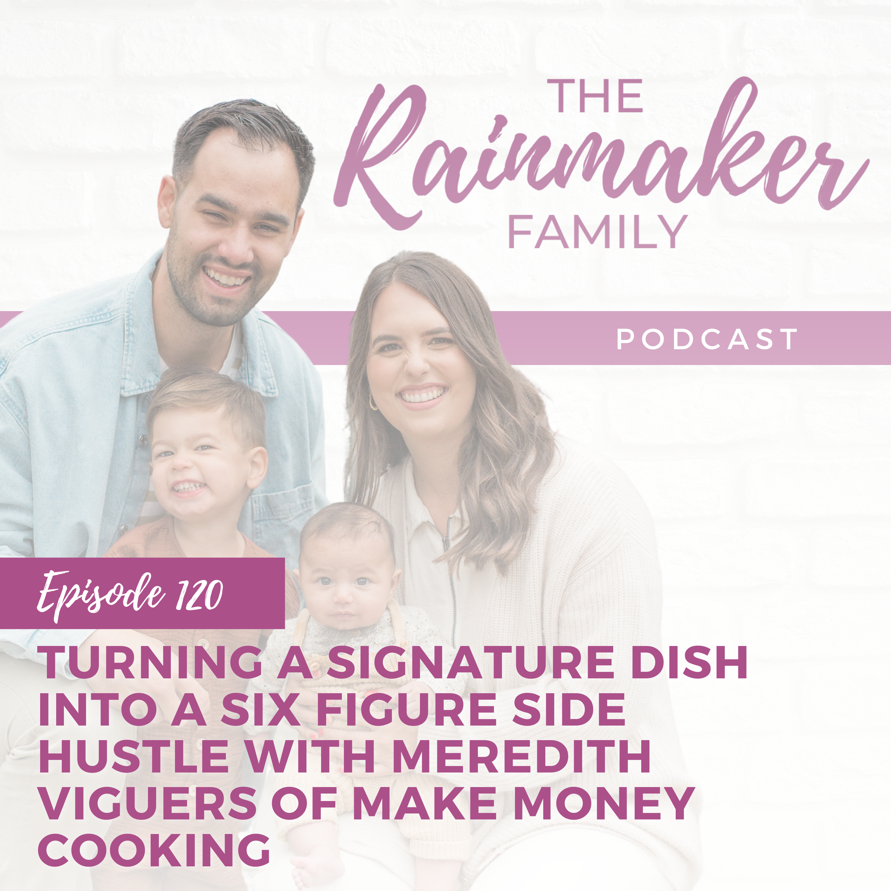 120. Turning a Signature Dish Into A Six Figure Side Hustle with Meredith Viguers of Make Money Cooking