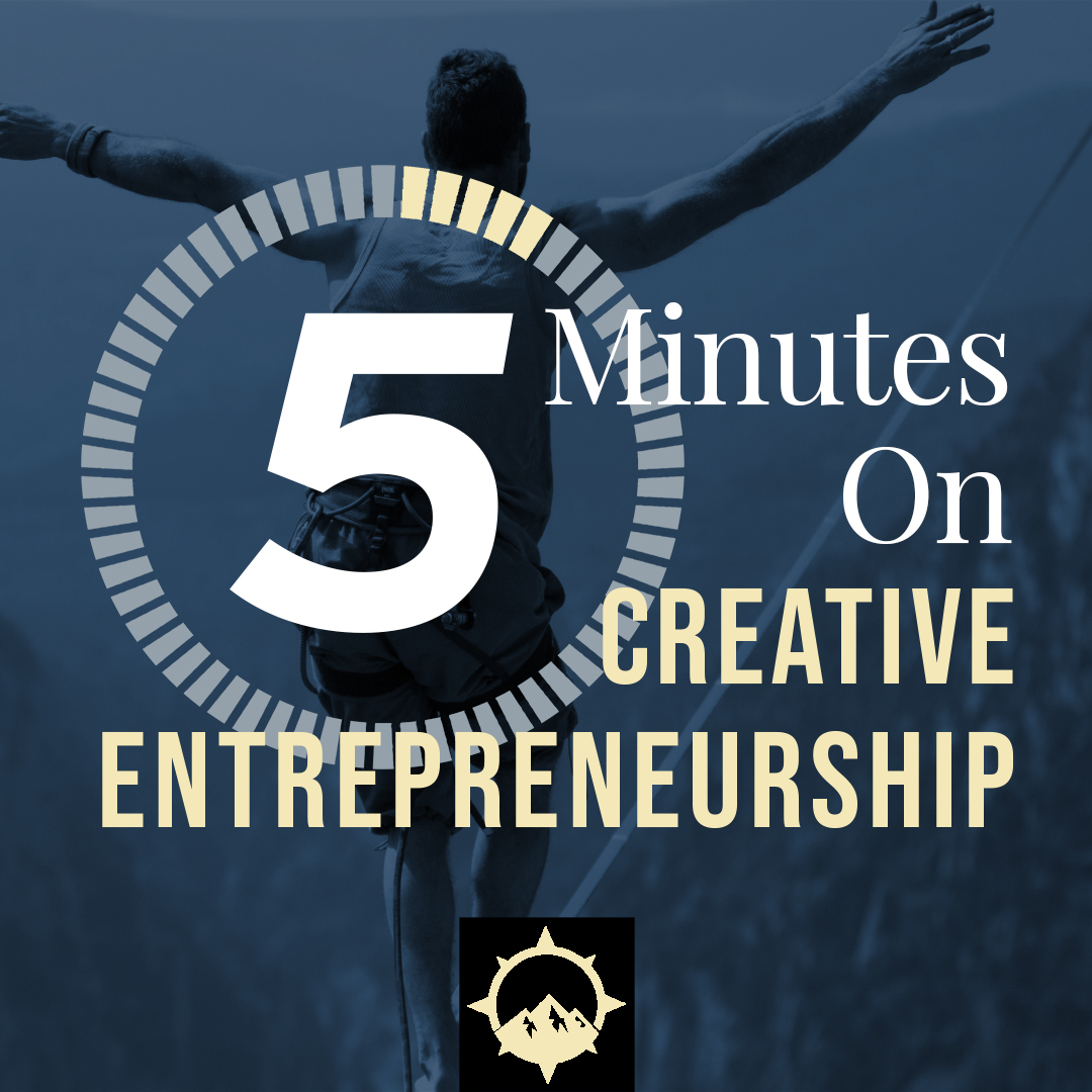 5 Minutes on Creative Entrepreneurship