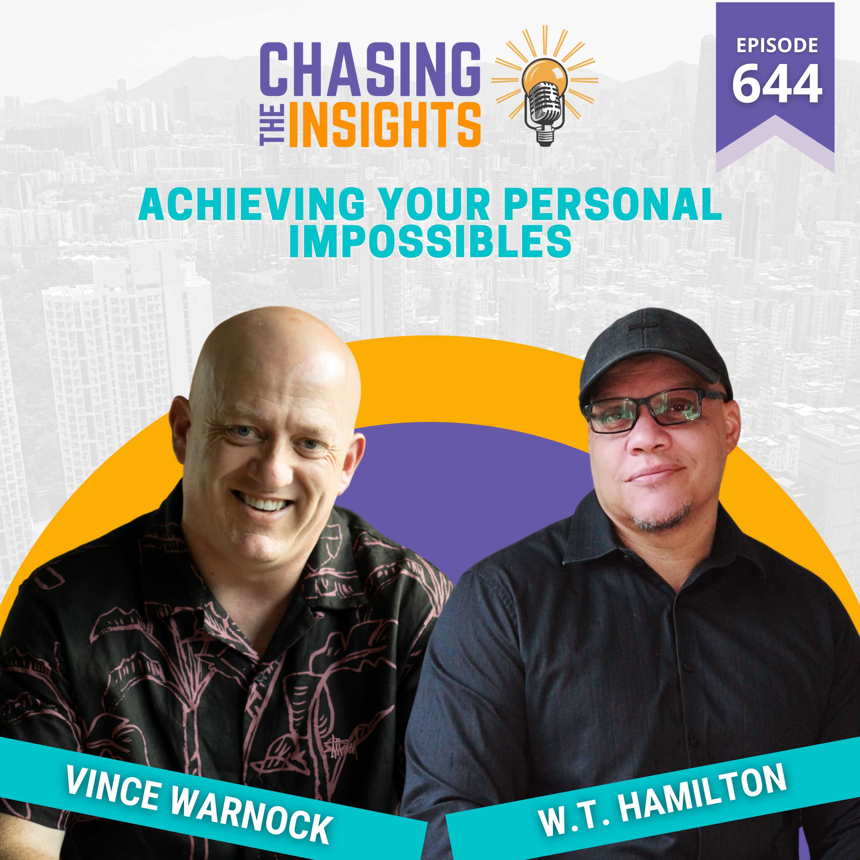 EP644 - W.T. Hamilton on Achieving Your Personal Impossibles