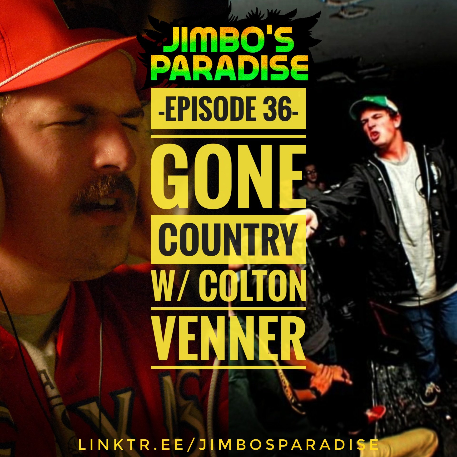 EPISODE 36 - GONE COUNTRY W/ COLTON VENNER