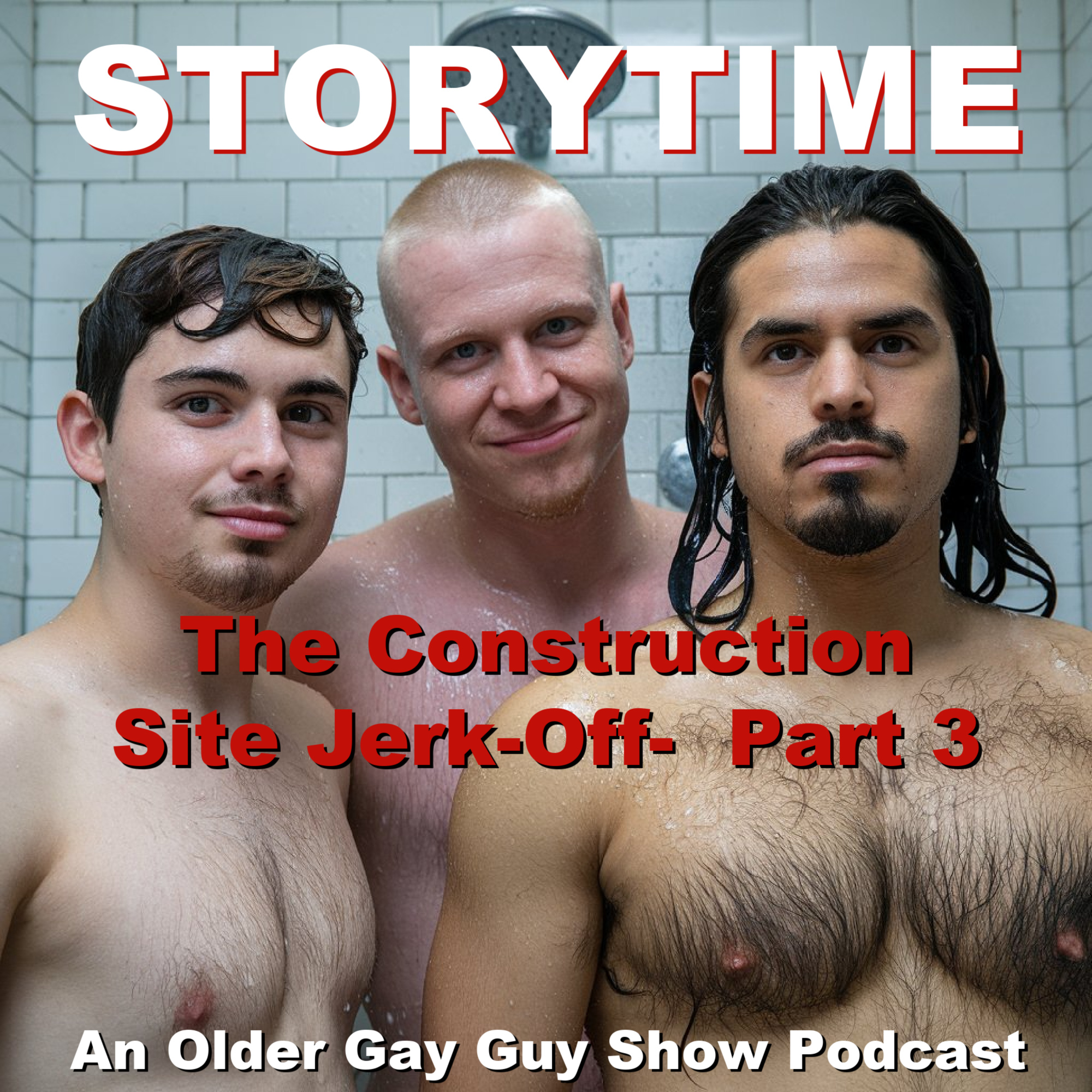 STORYTIME - The Construction Site Jerk-Off - Part 3 (conclusion)