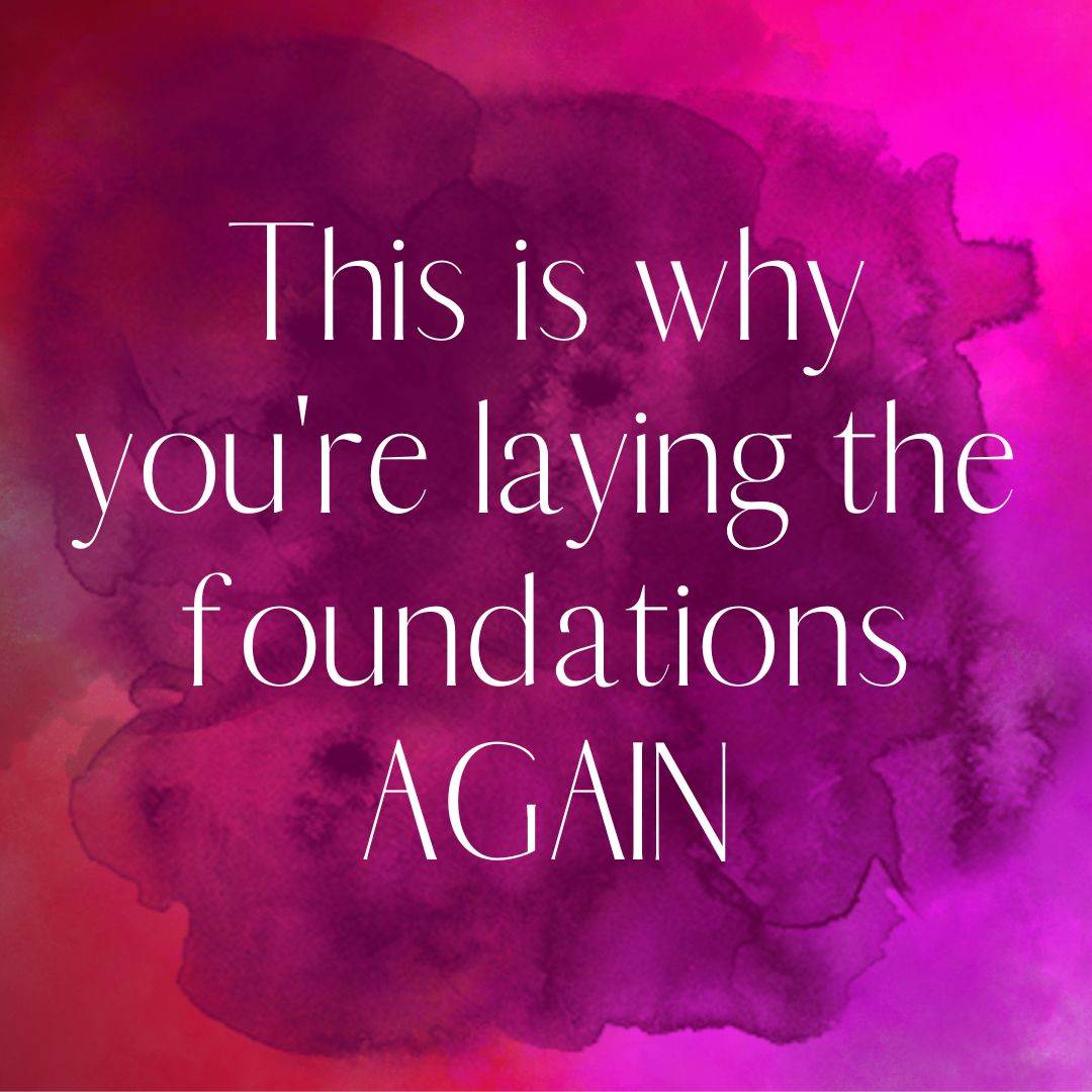 Ep 2.46 This is why you're laying the foundations AGAIN