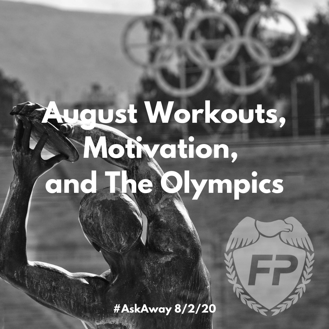 August Workouts, Motivation, & The Olympics
