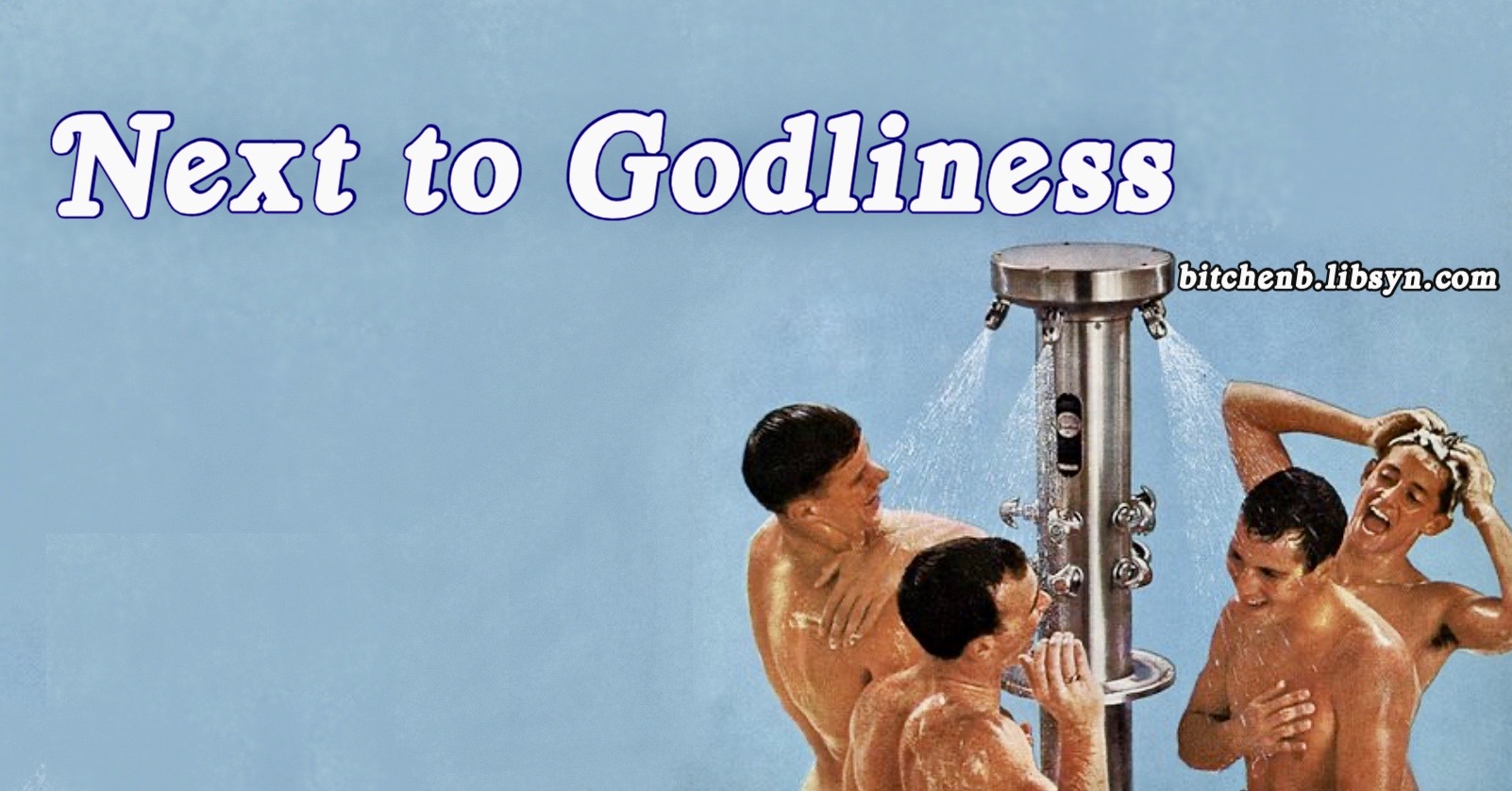 Next to Godliness