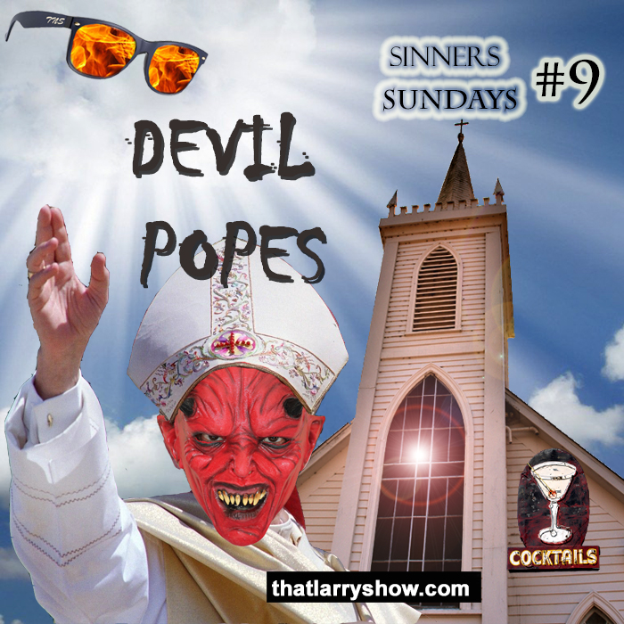 Episode 80: Devil Popes (Sinners' Sunday #9)
