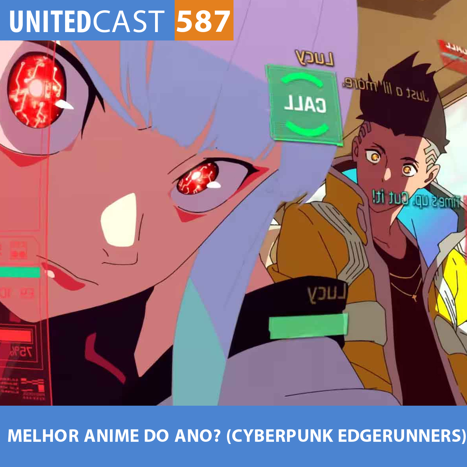 UNITEDcast #587 - MELHOR ANIME do ANO? (Cyberpunk Edgerunners)