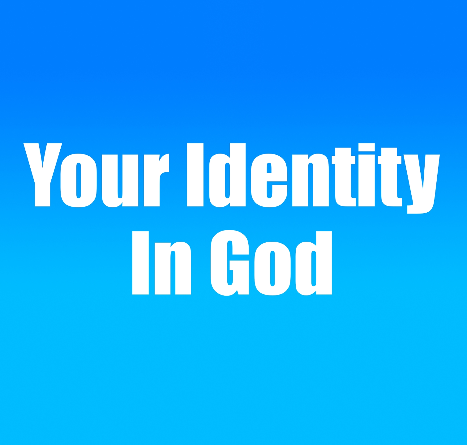 FBP 991 - Your Identity In God