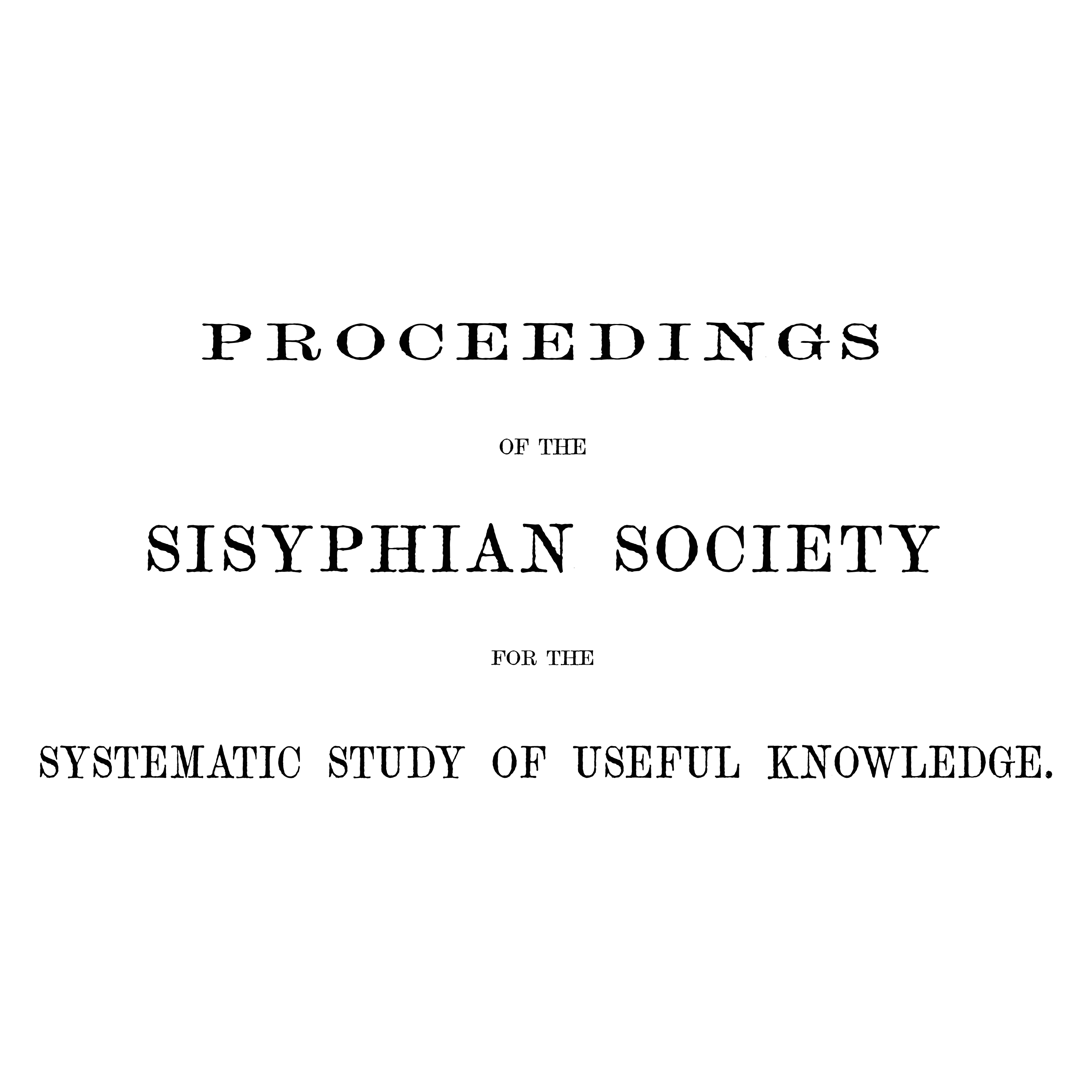 Proceedings of the Sisyphian Society