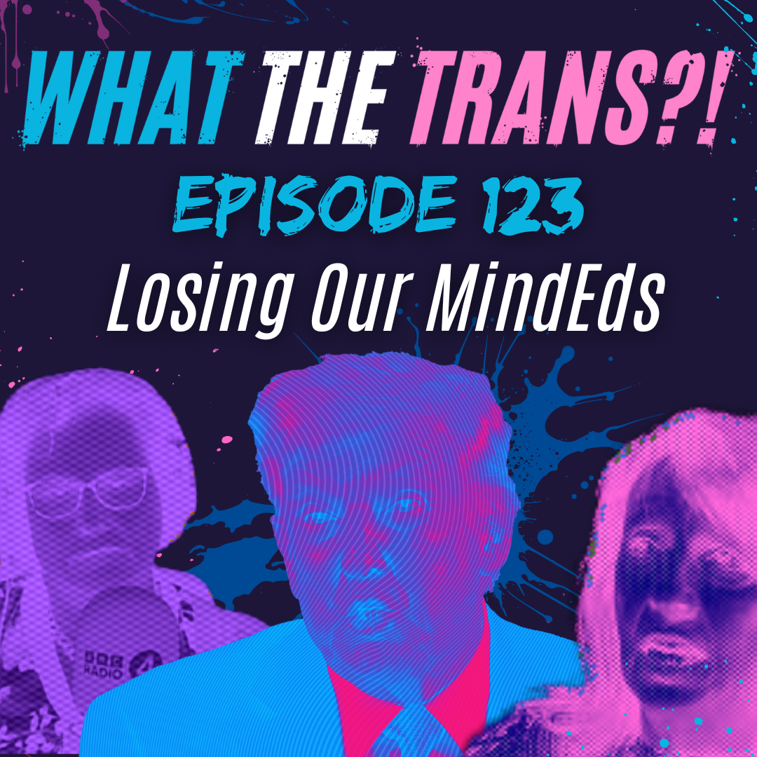 EP123 - Losing Our MindEds.