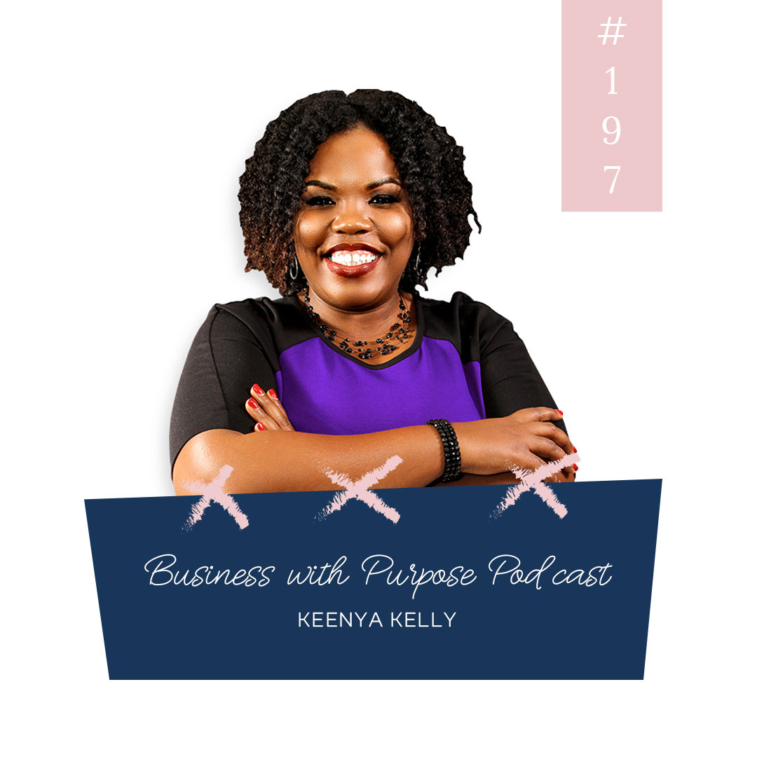 Before You Quit Your Job (& Other Life Lessons) | EP 197: Keenya Kelly