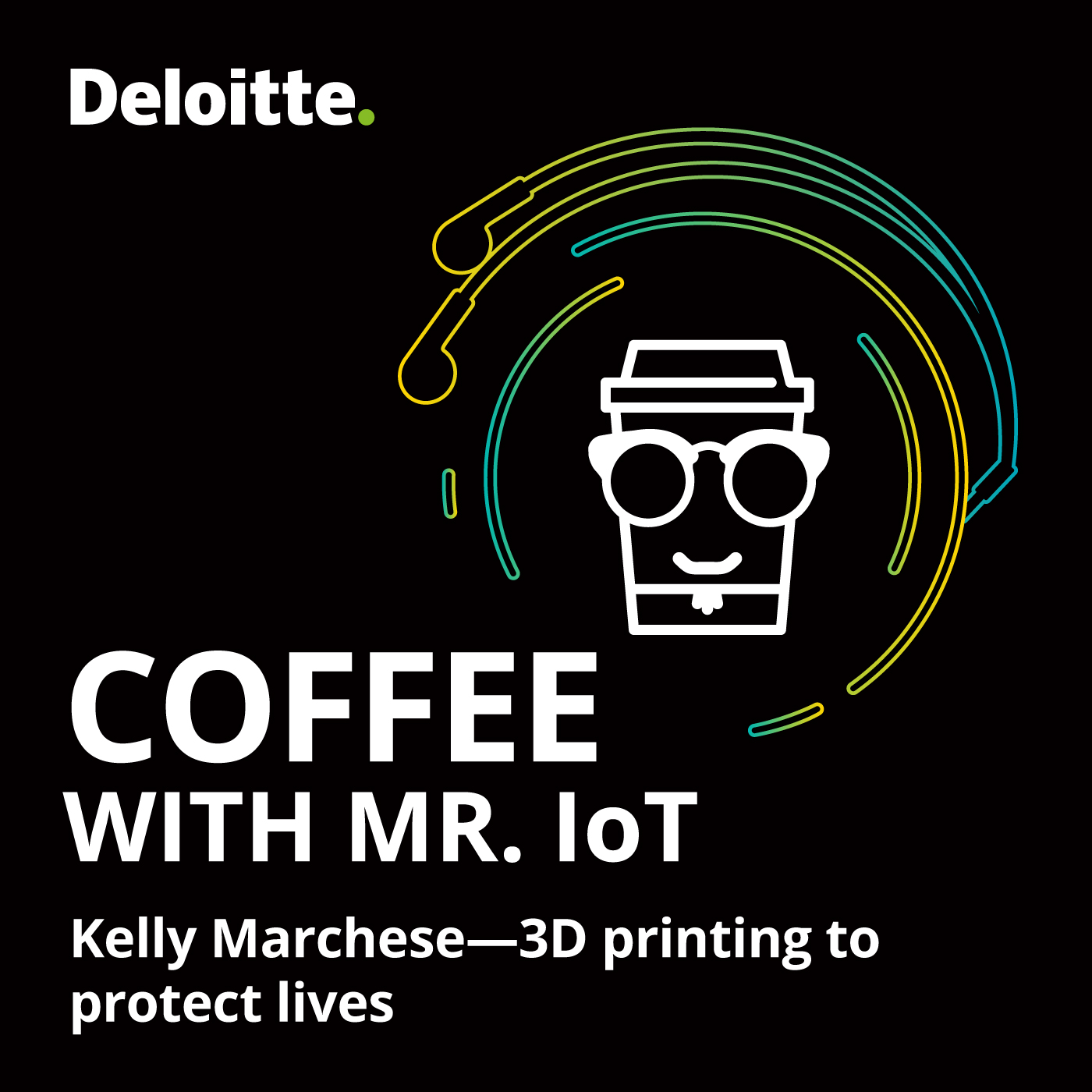 Coffee with Mr. IoT: Kelly Marchese – 3D printing to protect lives