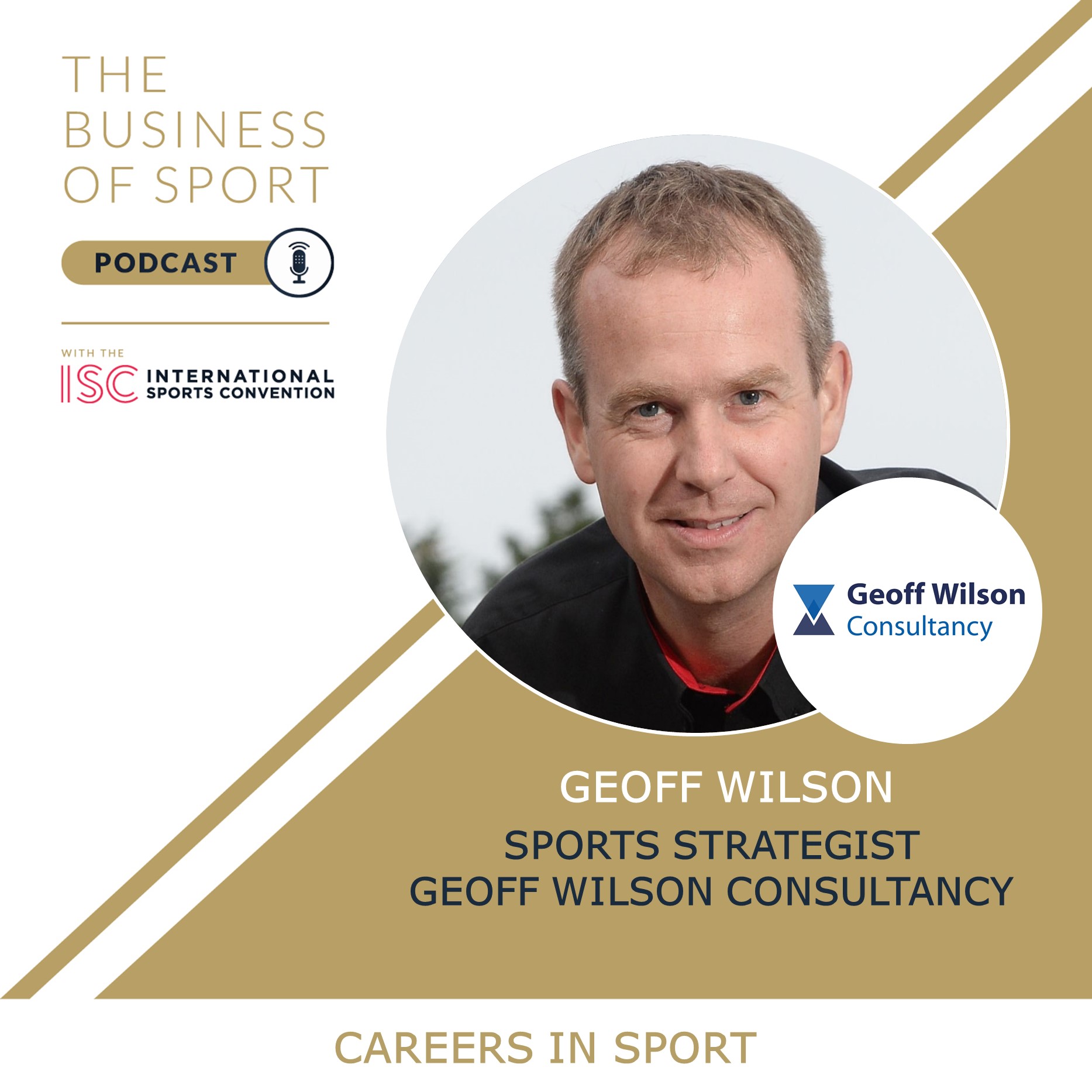 Careers In Sport Podcast - Geoff Wilson - Sports Strategist - Geoff Wilson Consultancy