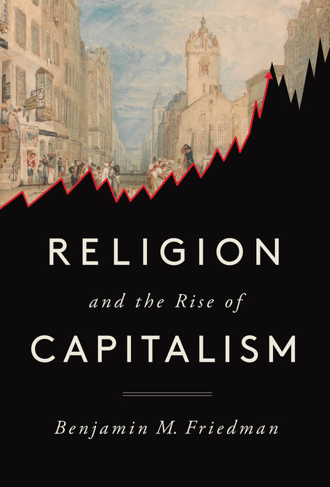 320 - Ben Friedman (Religion and the Rise of Capitalism)