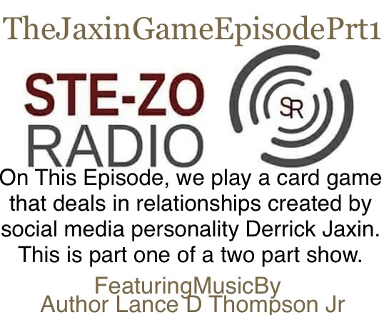 Stezo Radio-TheJaxinGameEpisodePrt1