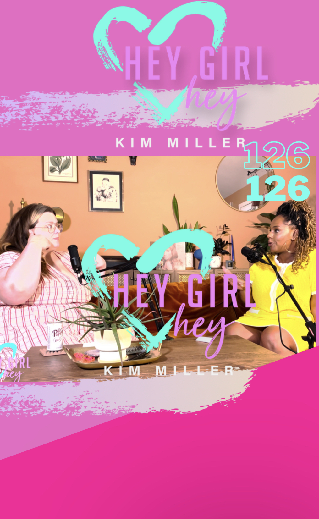 Hey Girl Hey Podcast with Kim Miller