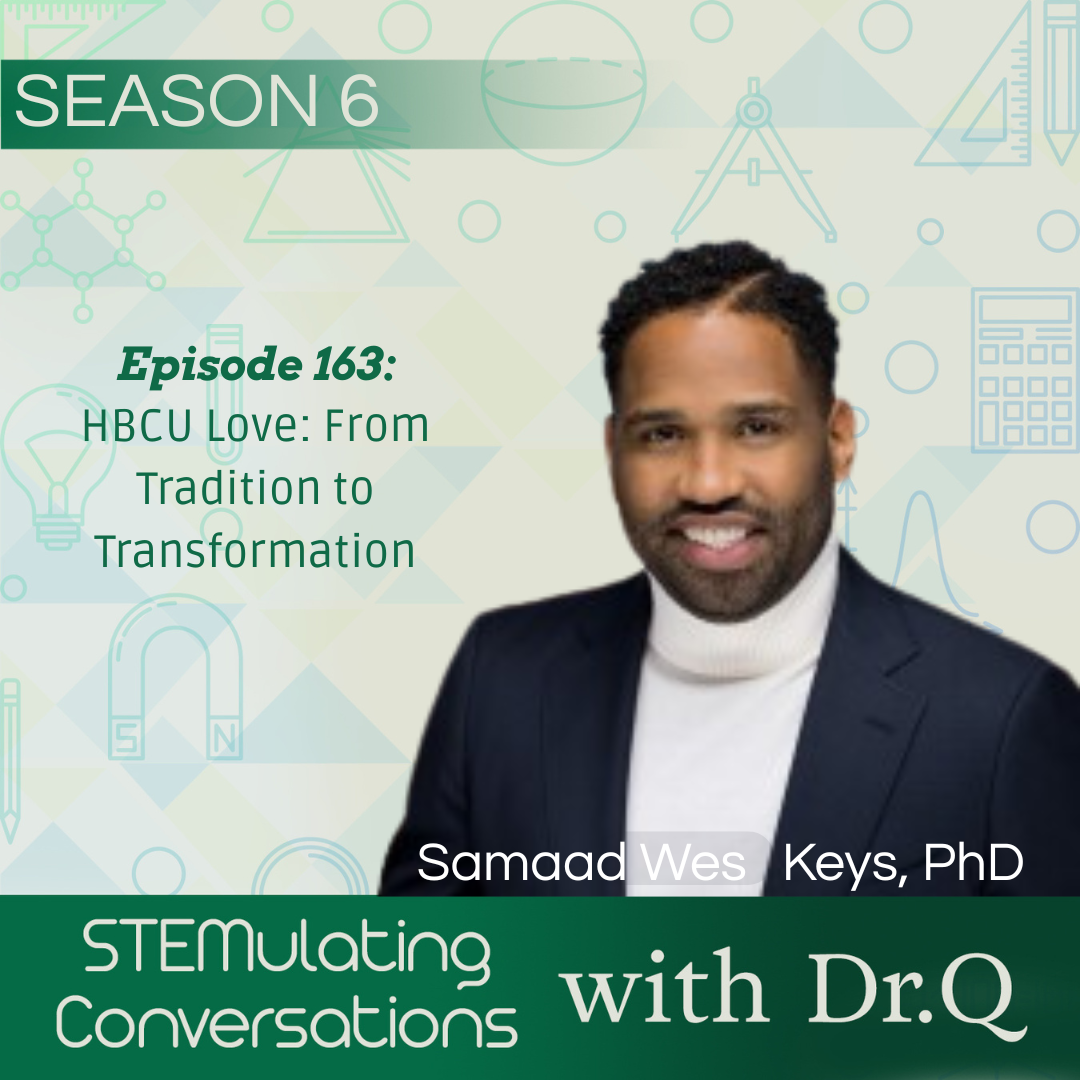 SC163 Dr. Samaad Wes Keys: HBCU Love- From Tradition to Transformation
