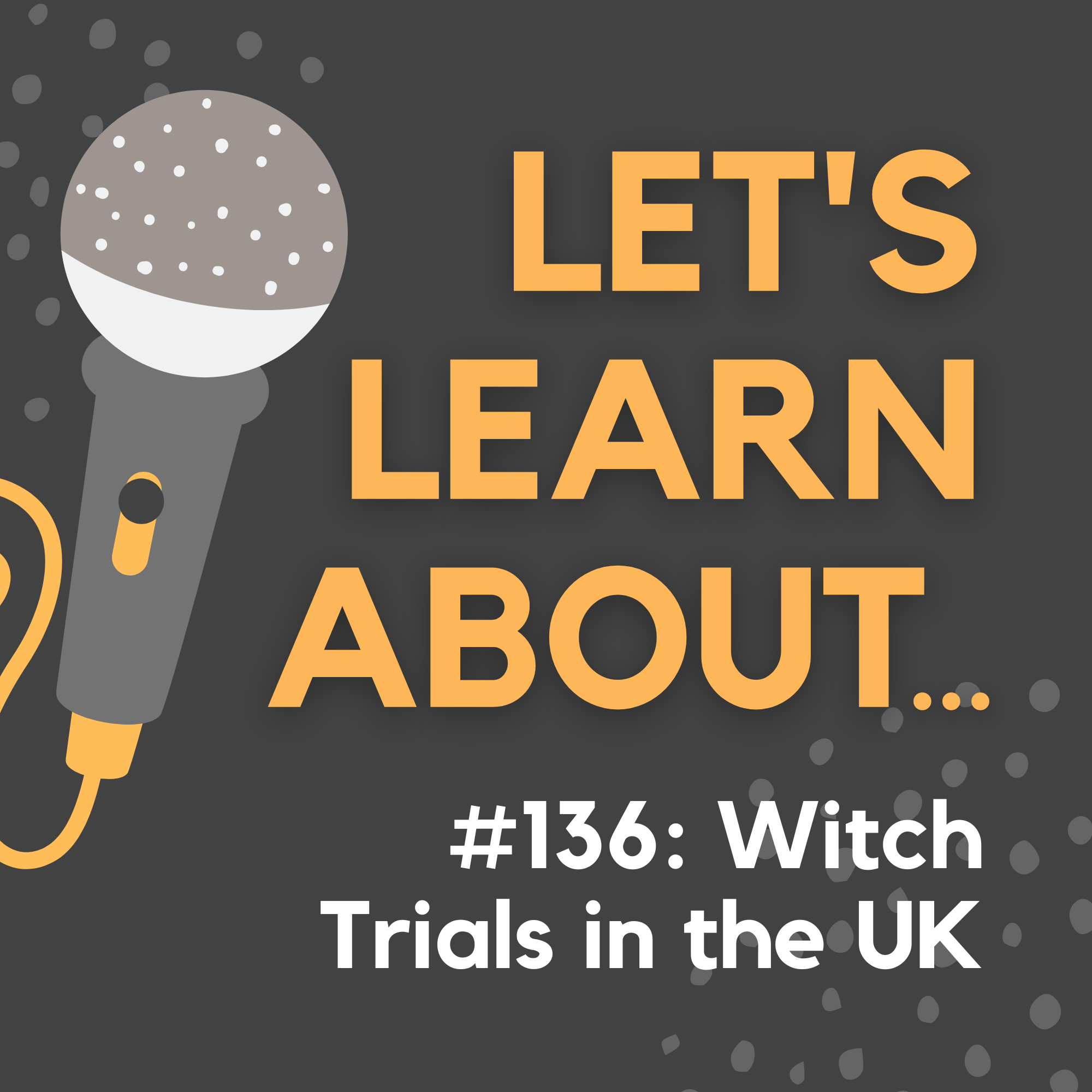 #136 - The Bloody History of Witch Trials in England and Scotland (Spooky Month 2022)