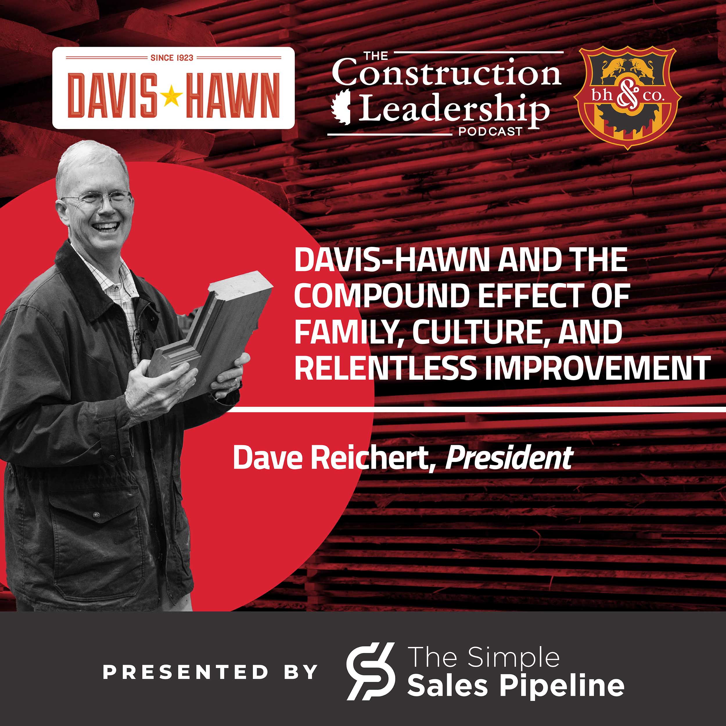 449 :: Davis-Hawn and the Compound Effect of Family, Culture, and Relentless Improvement