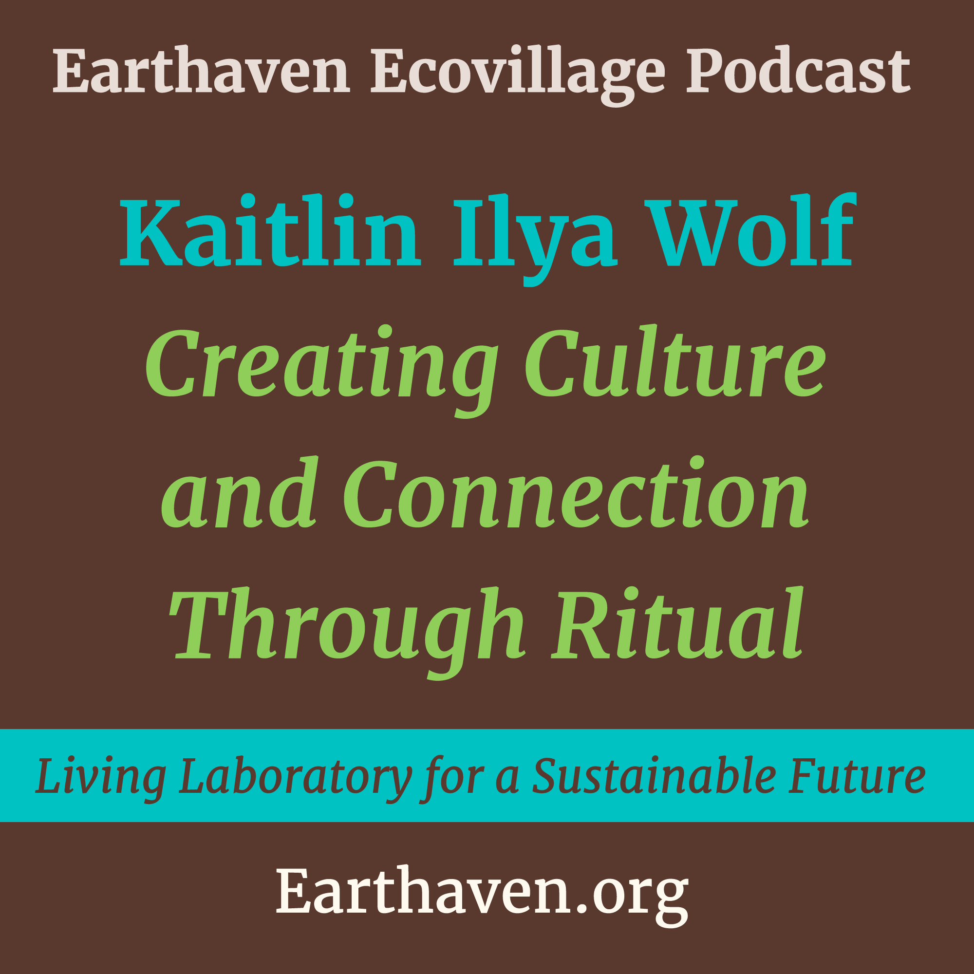 Creating Culture and Community Through Ritual with Kaitlin Ilya Wolf