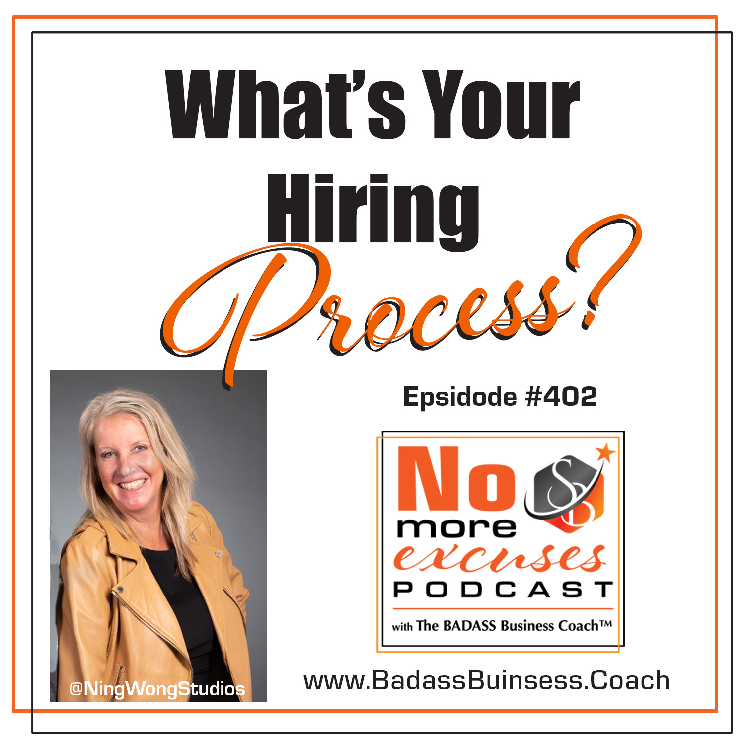 Podcast #402: Is Your Hiring Process Killing Your Business?