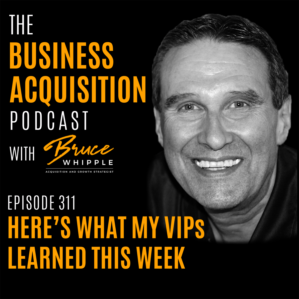 The Business Acquisition Podcast with Bruce Whipple