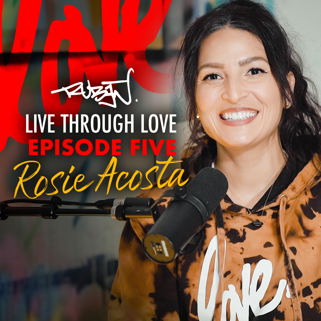 Live Through Love with Ruben Rojas