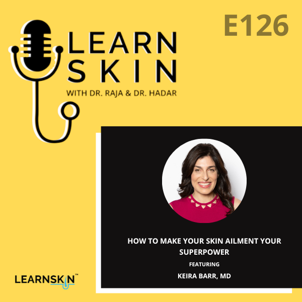 Learn Skin with Dr. Raja and Dr. Hadar