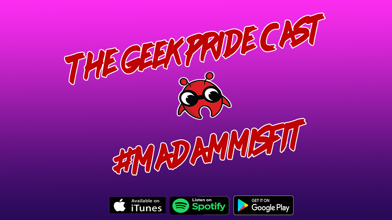 The Geek Pride Cast #MadamMisfit